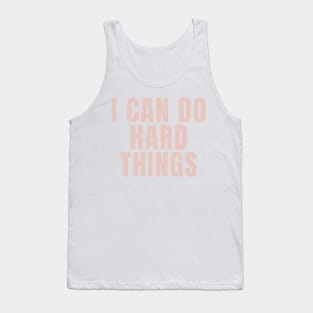 I Can Do Hard Things - Beige Quotes Aesthetic Tank Top